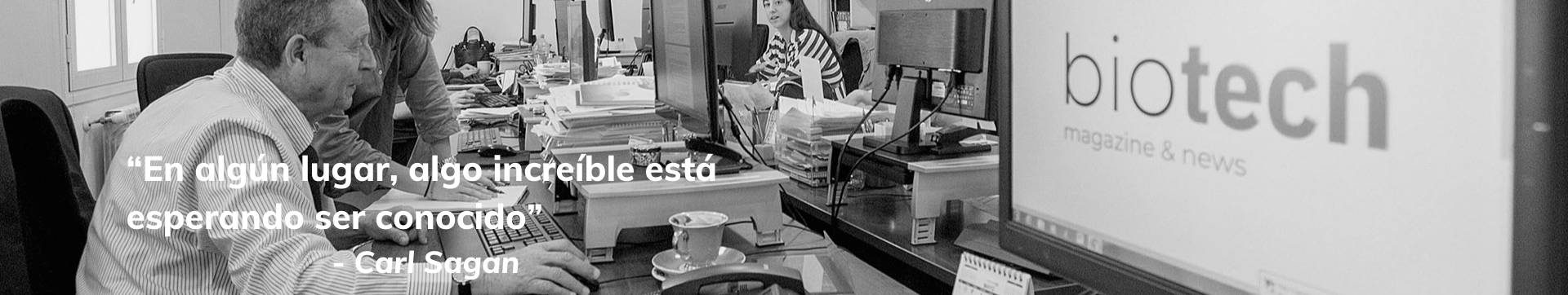 'En algún lugar, algo increíble está esperando ser conocido' - Carl Sagan